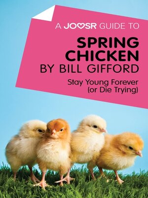 cover image of A Joosr Guide to... Spring Chicken by Bill Gifford